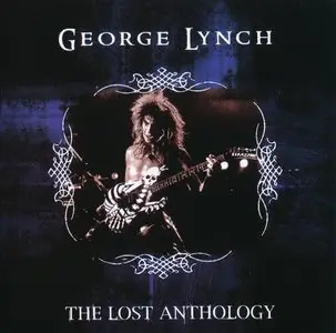 George Lynch - The Lost Anthology (2005)