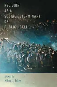 Religion as a Social Determinant of Public Health
