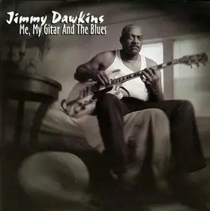 Jimmy Dawkins - Me, My Gitar And The Blues (1997)