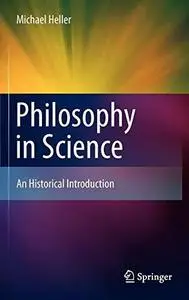 Philosophy in Science: An Historical Introduction
