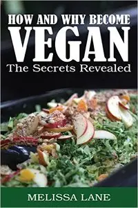 How And Why Become VEGAN - The Secrets Revealed