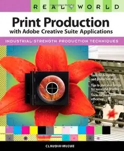 Real World Print Production with Adobe Creative Suite Applications (Repost)