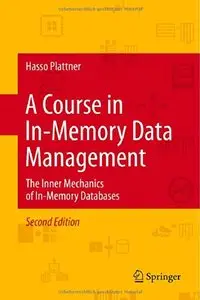 A Course in In-Memory Data Management: The Inner Mechanics of In-Memory Databases, 2nd edition
