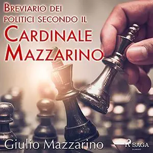 «Breviario dei politici secondo il Cardinale Mazzarino» by Serafino Balduzzi