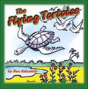 «The Flying Tortoise» by Ben Oduwole