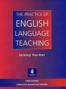 The Practice of English Language Teaching