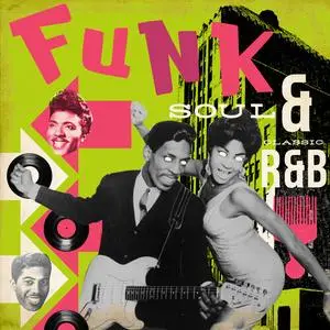 Various Artists - Funk Soul & Classic R&B (2014)
