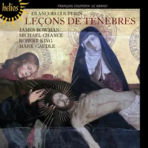 James Bowman, Michael Chance, Mark Caudle, Robert King - François Couperin: Leçons de Ténèbres (2013)