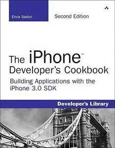 The iPhone''!Developer's Cookbook: Building Applications with the iPhone 3.0 SDK, Second Edition