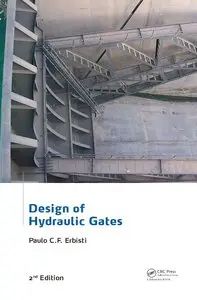 Design of Hydraulic Gates, 2nd Edition