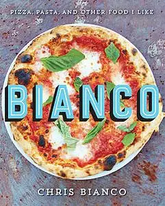 «Bianco» by Chris Bianco