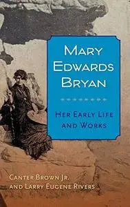 Mary Edwards Bryan: Her Early Life and Works