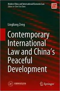 Contemporary International Law and China’s Peaceful Development