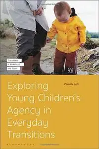 Exploring Young Children’s Agency in Everyday Transitions