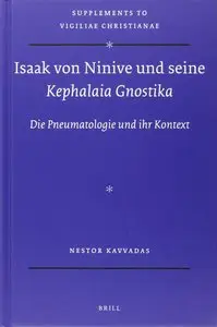 Isaak Von Ninive Und Seine "Kephalaia Gnostika": Die Pneumatologie Und Ihr Kontext