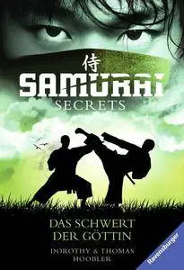 Hoobler, Dorothy - Samurai Secrets - Das Schwert der Göttin