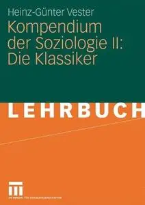 Kompendium der Soziologie II: Die Klassiker