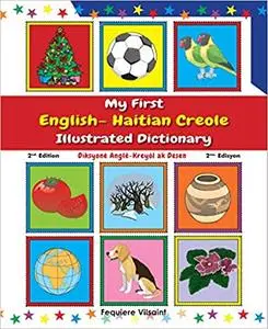 My First English-Haitian Creole Illustrated Dictionary