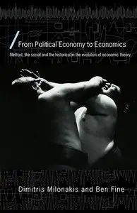 From Political Economy to Freakonomics: Method, the Social and the Historical in the Evolution of Economic Theory