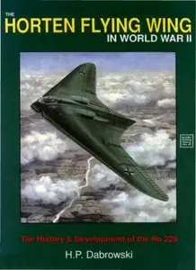 The Horten Flying Wing in World War II (Repost)