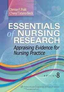 Essentials of Nursing Research: Appraising Evidence for Nursing Practice, 8th edition (repost)