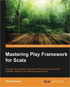 Mastering Play Framework for Scala (Repost)