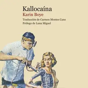 «Kallocaína» by Karin Boye