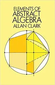 Elements of Abstract Algebra