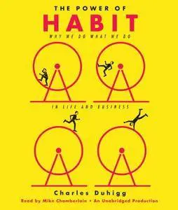 The Power of Habit: Why We Do What We Do in Life and Business [Audiobook] {Repost}