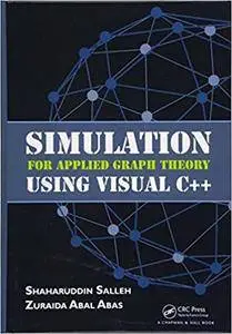 Simulation for Applied Graph Theory Using Visual C++