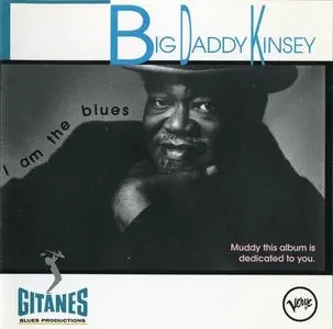 Big Daddy Kinsey - I Am The Blues (1993)