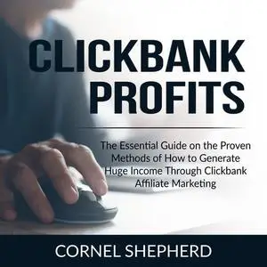 «Clickbank Profits» by Cornel Shepherd