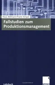 Fallstudien zum Produktionsmanagement