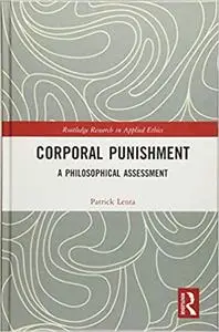 Corporal Punishment: A Philosophical Assessment