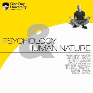 Psychology and Human Nature: Why We Behave The Way We Do [Audiobook]