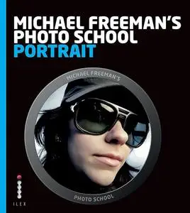Michael Freeman's Photo School: Portrait: Essential Aspects of Quality Portraiture