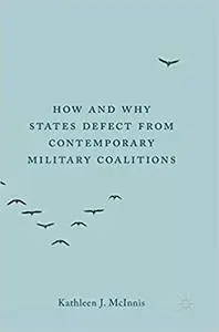 How and Why States Defect from Contemporary Military Coalitions