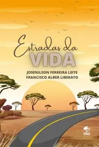 «Estradas Da Vida» by Josenilson Ferreira Leite E Francisco Alber Liberato