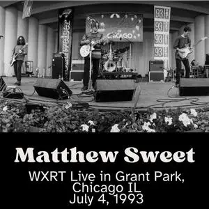 Matthew Sweet - WXRT Live in Grant Park, Chicago IL July 4, 1993 (2024) [Official Digital Download 24/96]