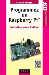Programmez un Raspberry Pi : Initiation avec Python
