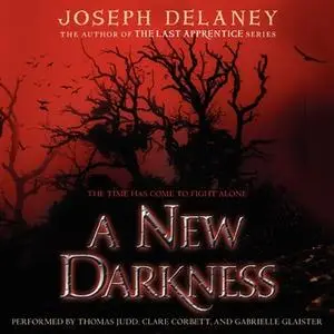 «A New Darkness» by Joseph Delaney
