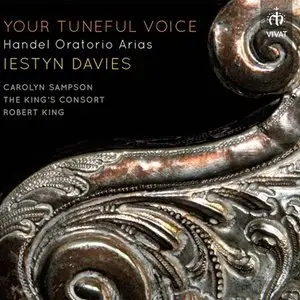 Iestyn Davies / Handel: Your Tuneful Voice - Handel Oratorio Arias (2014) [Official Digital Download - 24bit/96kHz]