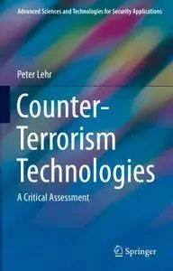 Counter-Terrorism Technologies: A Critical Assessment (Repost)