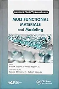 Multifunctional Materials and Modeling (Innovations in Chemical Physics and Mesoscopy)