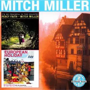 Mitch Miller - It's So Peaceful In The Country (1956) & European Holiday (1956) [Reissue 2003]