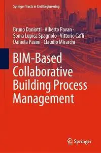 BIM-Based Collaborative Building Process Management (Repost)