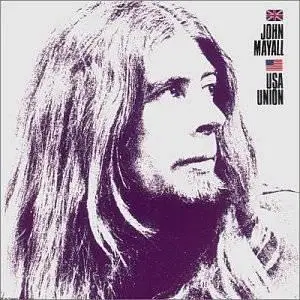 John Mayall - USA Union '1970