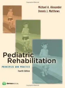 Pediatric Rehabilitation: Principles and Practice (4th edition)