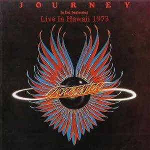 Journey - In The Beginning: Live In Hawaii 1973 (199X) **[RE-UP]**