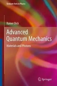 Advanced Quantum Mechanics: Materials and Photons